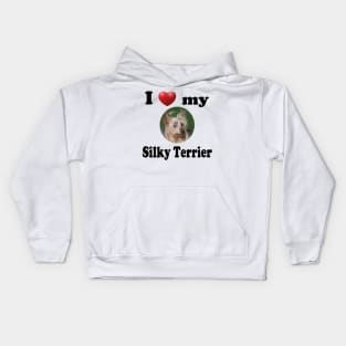 I Love My Silky Terrier Kids Hoodie